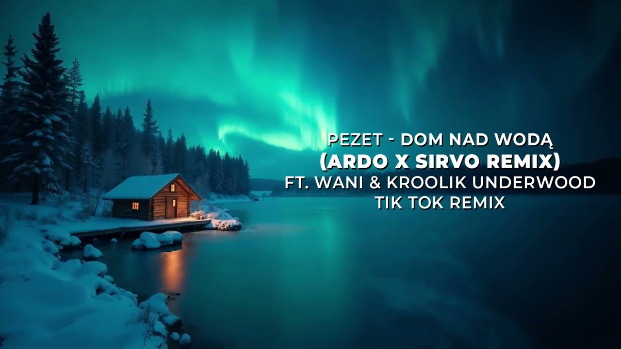 Pezet - Dom Nad Wodą (ARDO x SIRVO Remix) ft. Wani & Kroolik Underwood TIK TOK REMIX