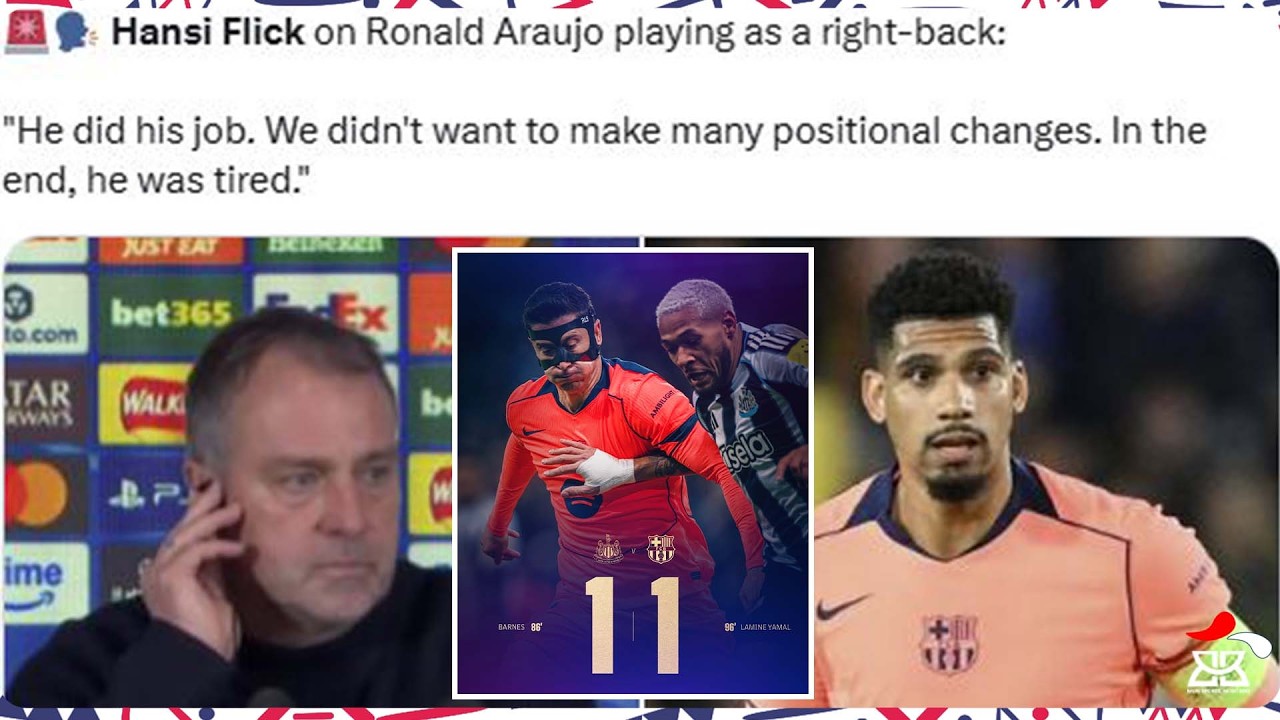 BARCA YAVUYE KWA NEWCASTLE NTA NKURU🔥| AMAKOSA YA ARAUJO | HANSI YATANZE BYOSE
