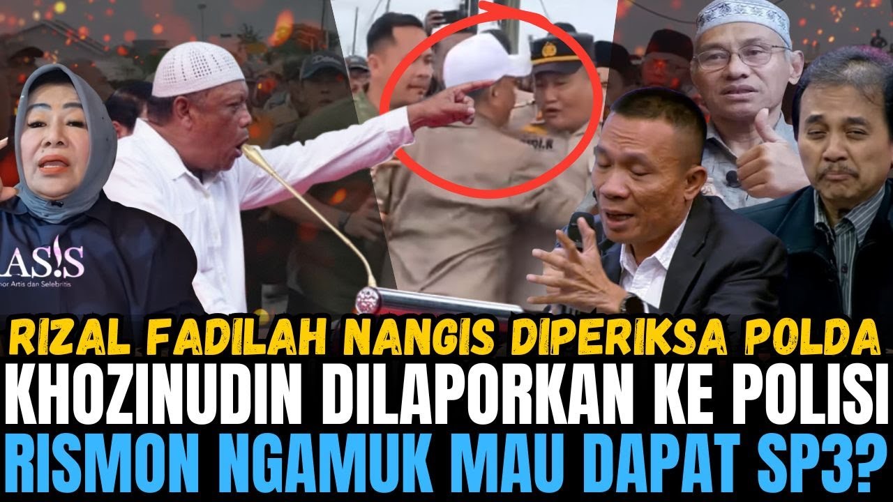 KHOZINUDIN AKHIRNYA DILAPORKAN KE POLISI! RIZAL FADILLAH MURUNG MAU NANGIS SETELAH DIPERIKSA POLDA!