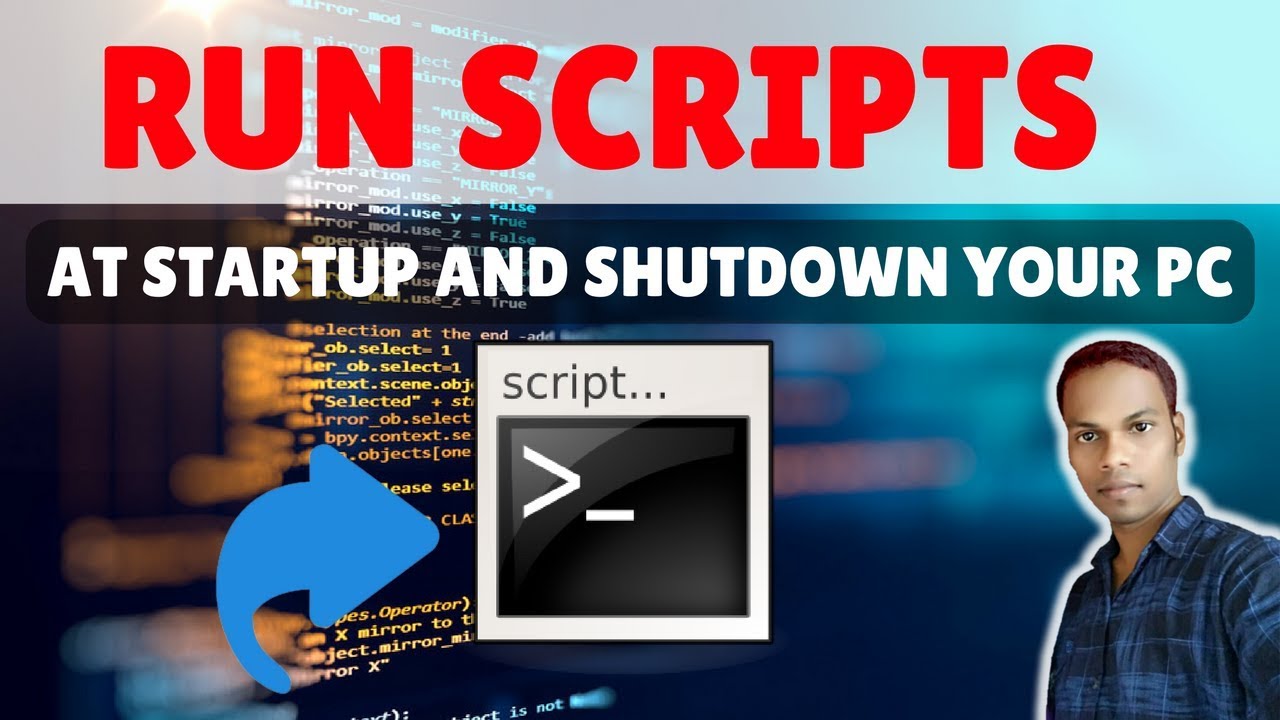 How To Run Scripts at Startup and Shutdown