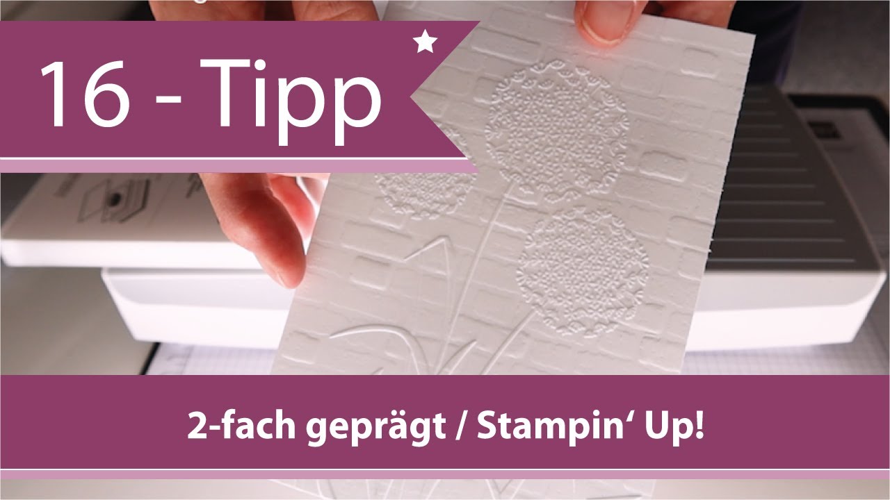 16 - Tipps/Tricks von Andrea Herrfurth – zweifach prägen / Stampin‘ Up!