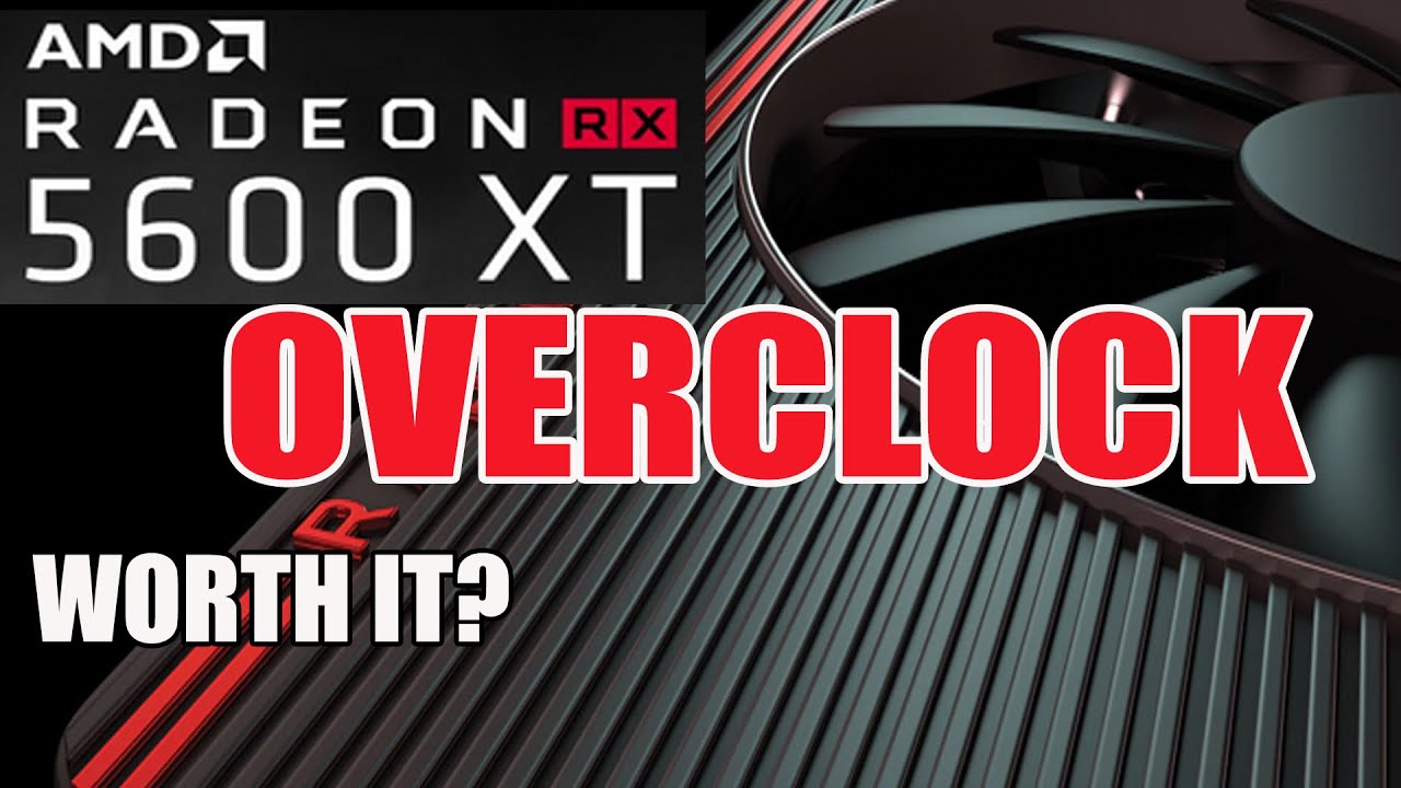 RADEON RX 5600XT Overclocking | Step by step Guide | Commentary
