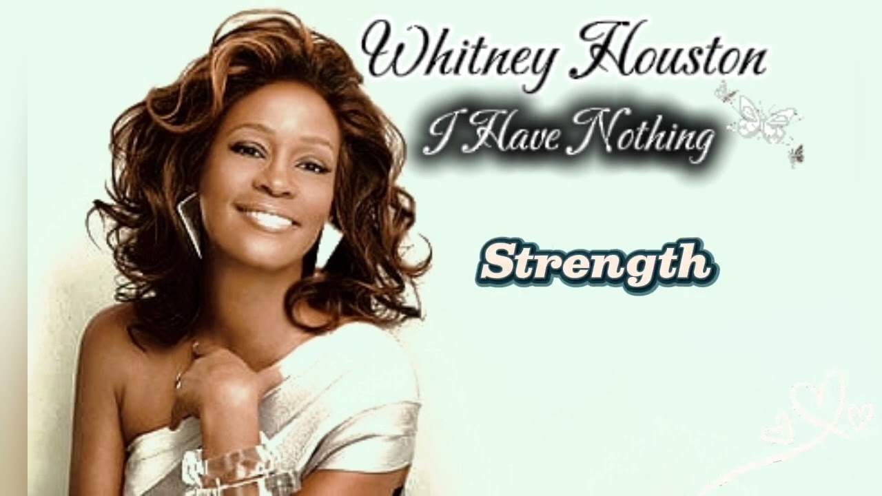 Whitney Houston, I Have Nothing(Lyrics)