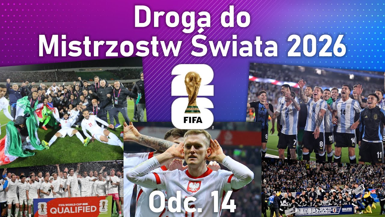 DROGA DO MISTRZOSTW ŚWIATA 2026 Odc. 14 - Pierwsze awanse, siedem zmian i Polska Górą