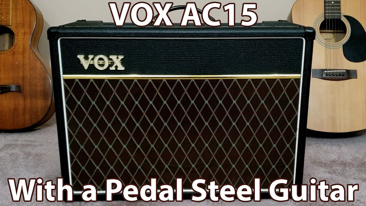 A VOX AC15 Amp with the Pedal Steel Guitar