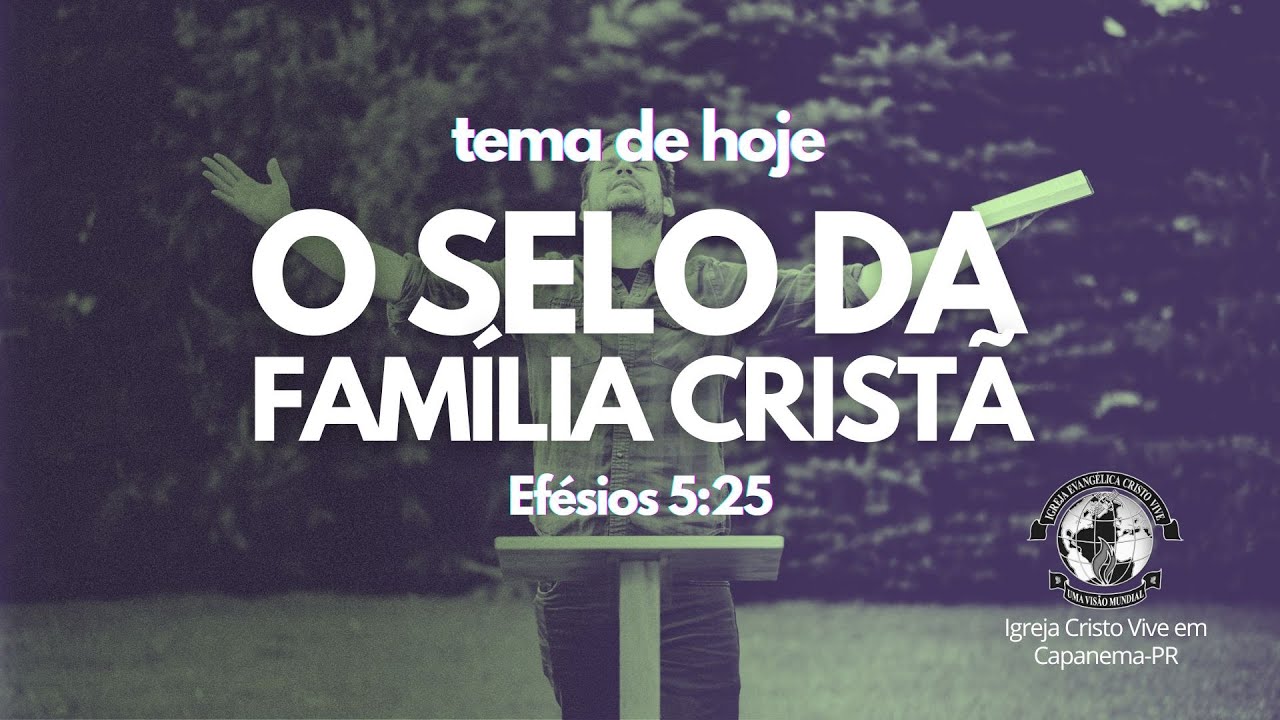 CULTO AO VIVO - O SELO DA FAMÍLIA CRISTÃ ( Efésios 5:25 )