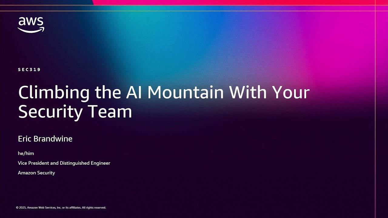 AWS re:Invent 2025 - Climbing the AI Mountain With Your Security Team (SEC319)