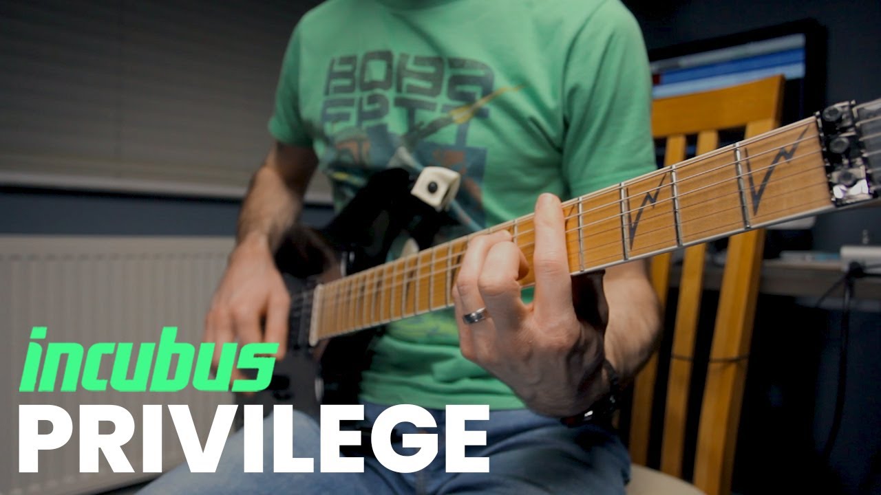 Incubus - PRIVILEGE (guitar cover)