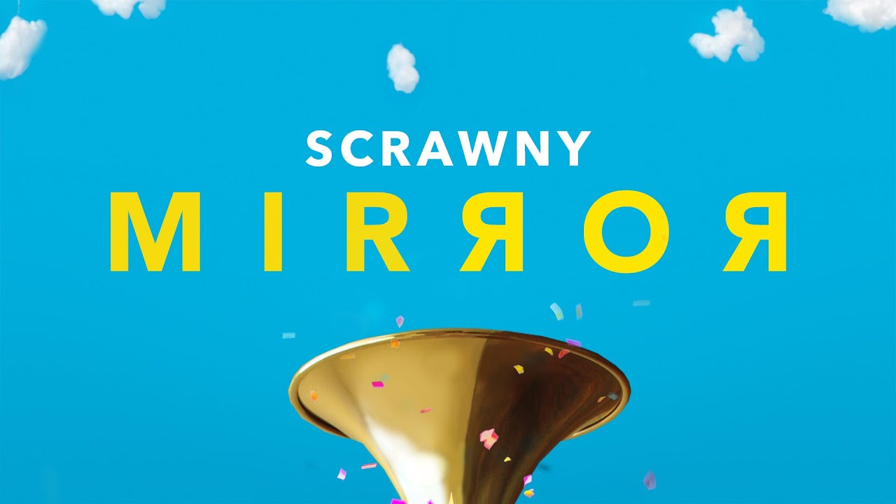 Scrawny - Mirror (Official Lyric Video)