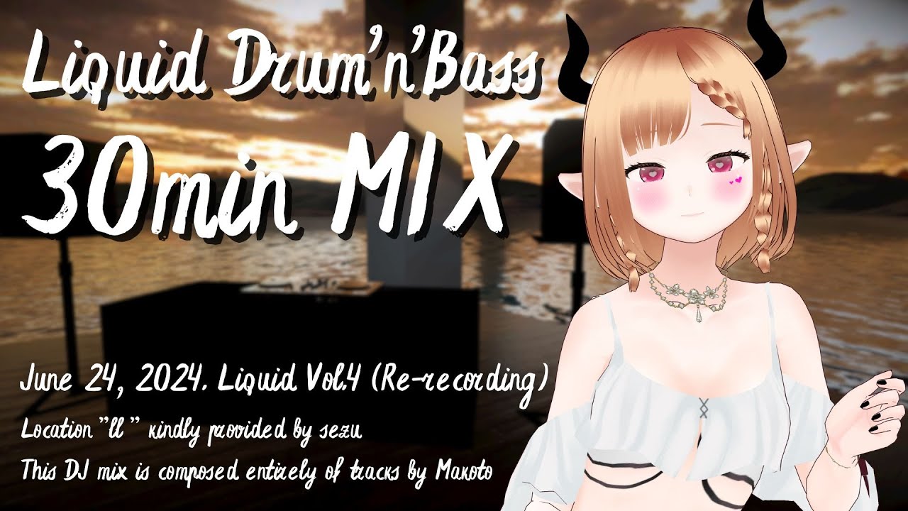 【VRDJ】Liquid Drum'n'Bass 30min MIX June 24,2024 Liquid Vol.4