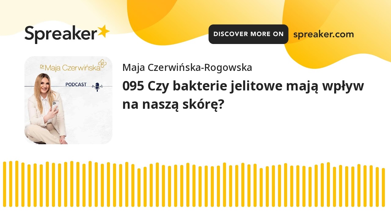 095 Czy bakterie jelitowe mają wpływ na naszą skórę?