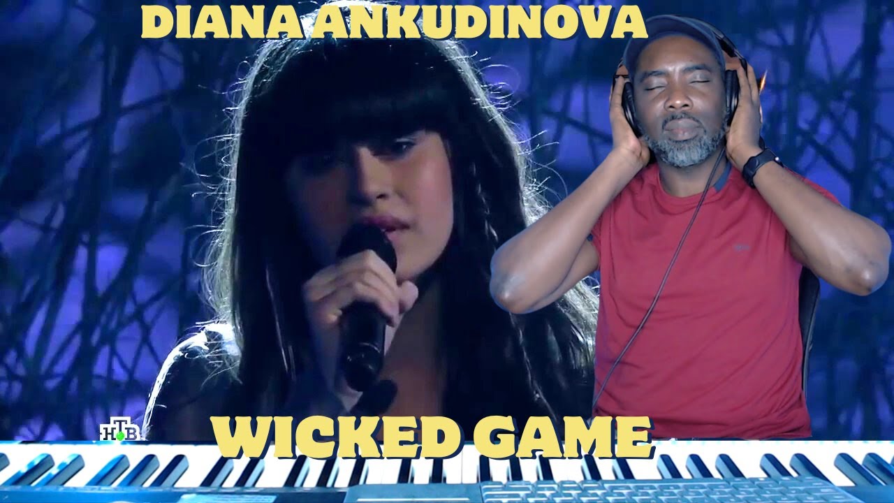 DIANA ANKUDINOVA (Диана Анкудинова) - Wicked Game | REACTION