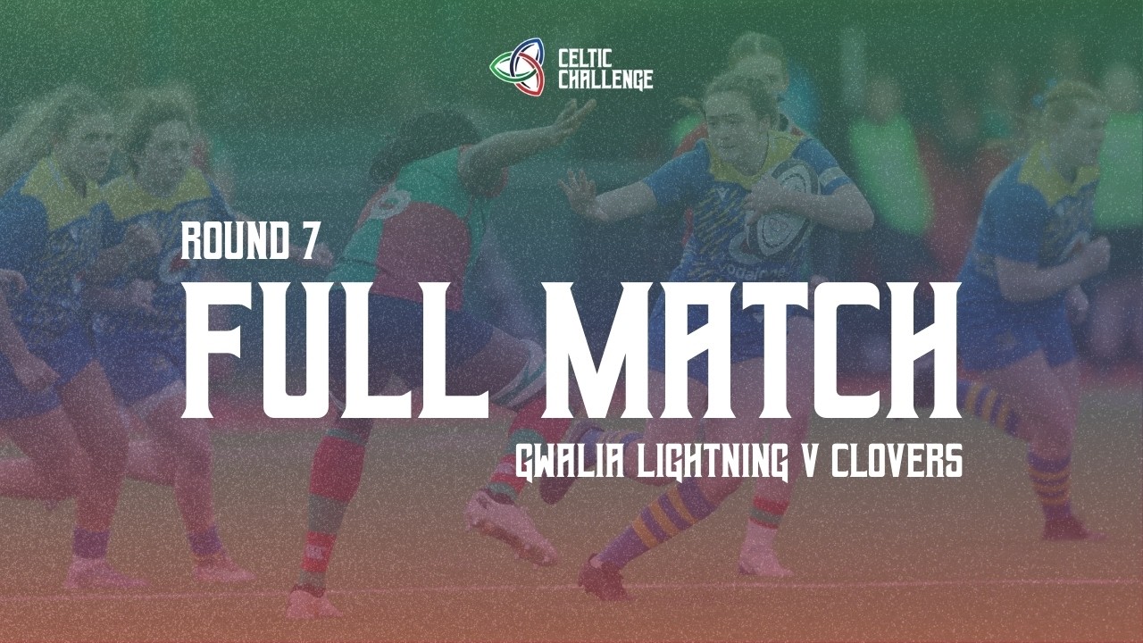 FULL MATCH | Gwalia Lightning v Clovers | Round 7 | Celtic Challenge 25/26