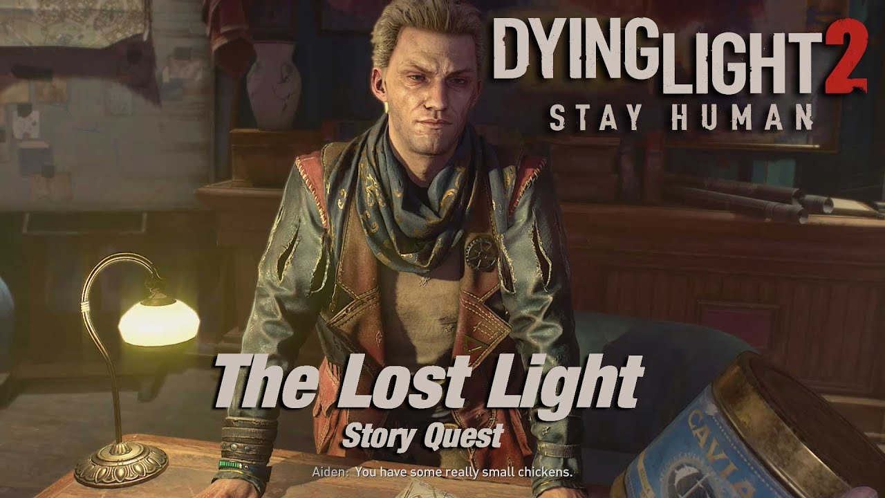 Dying Light 2 - The Lost Light - Story Quest Walkthrough