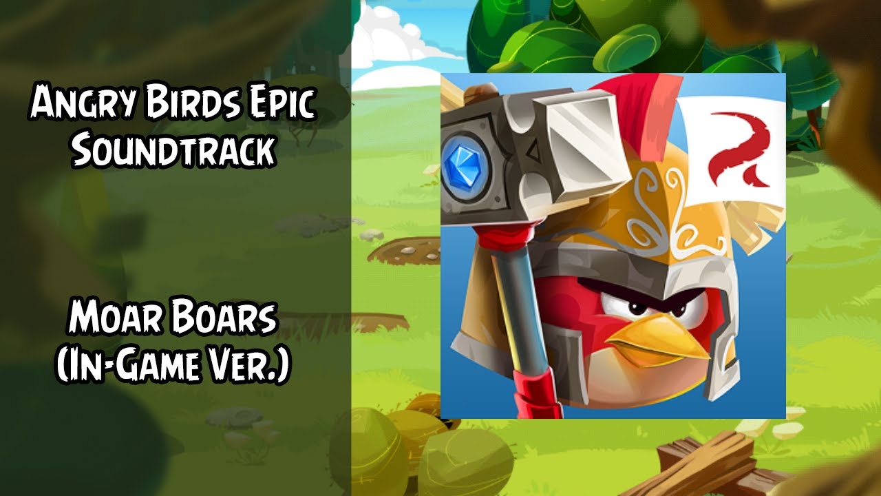 Angry Birds Epic Soundtrack | Moar Boars! (In-Game Ver.) | ABSFT