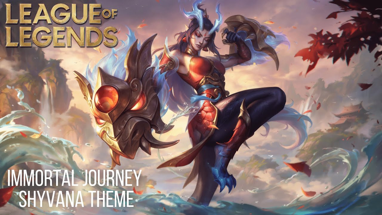 Immortal Journey Shyvana Theme - Dragon's Awakening - League of Legends