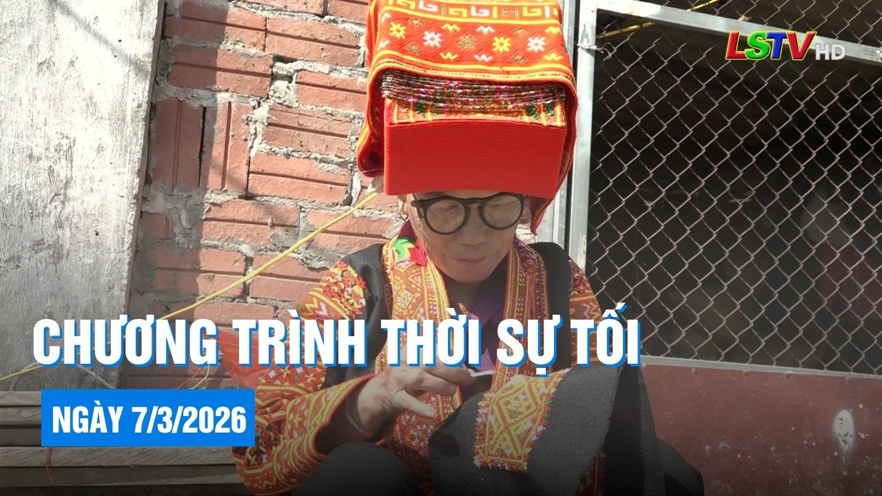 Chương trình thời sự tối ngày 7/3/2026 | Tin tức thời sự Lạng Sơn hôm nay | LSTV
