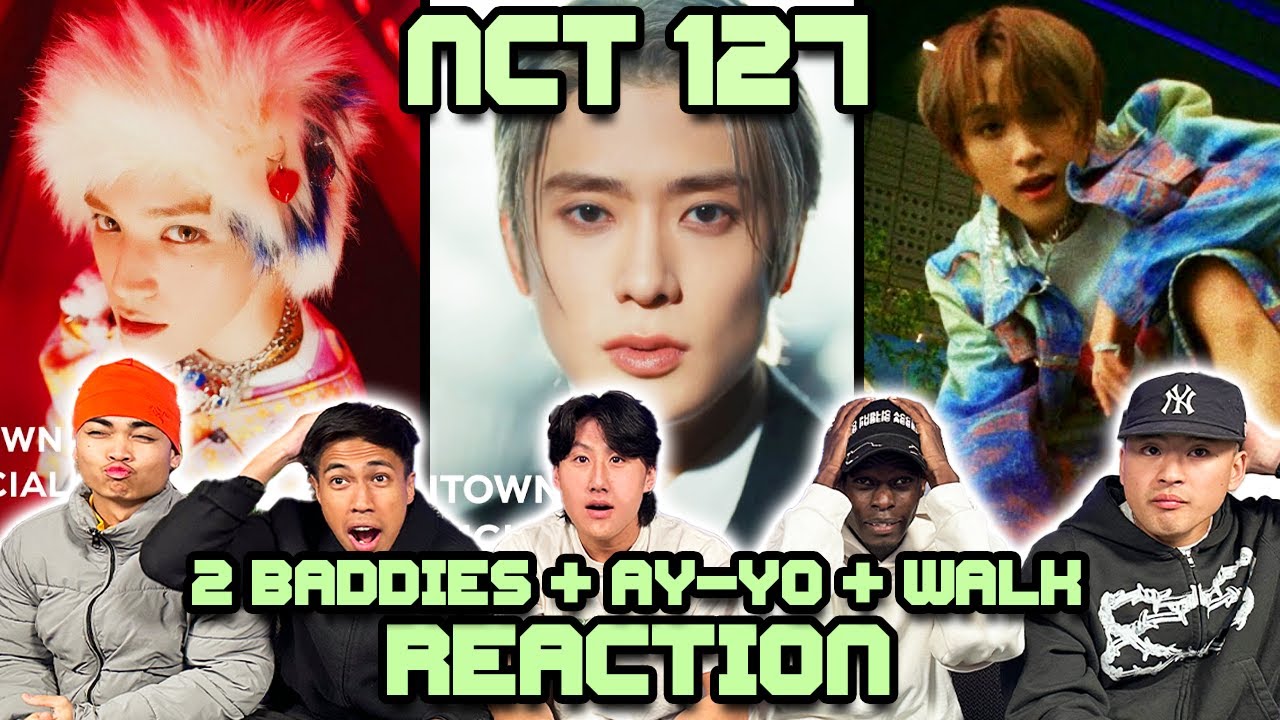 OUR FIRST TIME WATCHING NCT 127! | 2 Baddies + Ay Yo + Walk