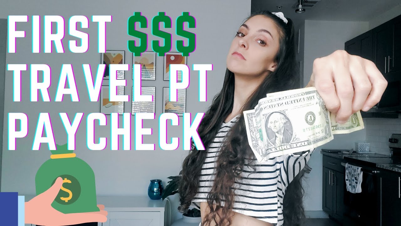 MY FIRST TRAVEL PT PAYCHECK | Breaking down a travel PT pay package
