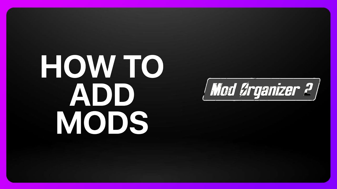 Как добавить моды в Mod Organizer 2: пошаговое руководство