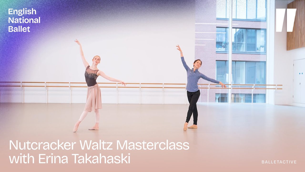 Nutcracker Waltz Masterclass with Erina Takahashi | English National Ballet