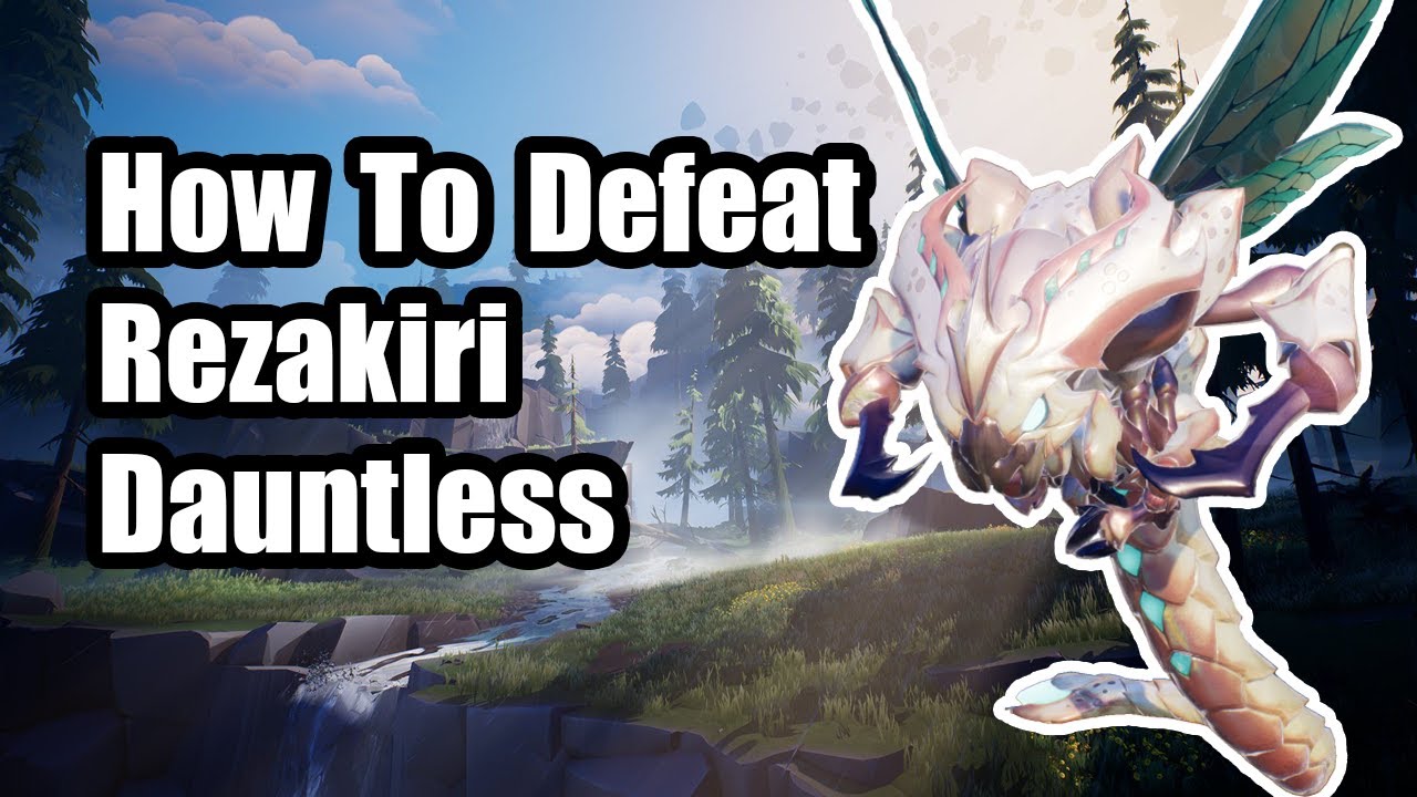 Rezakiri Battle Guide: Dauntless 🔥 Tips & Tricks 🔥