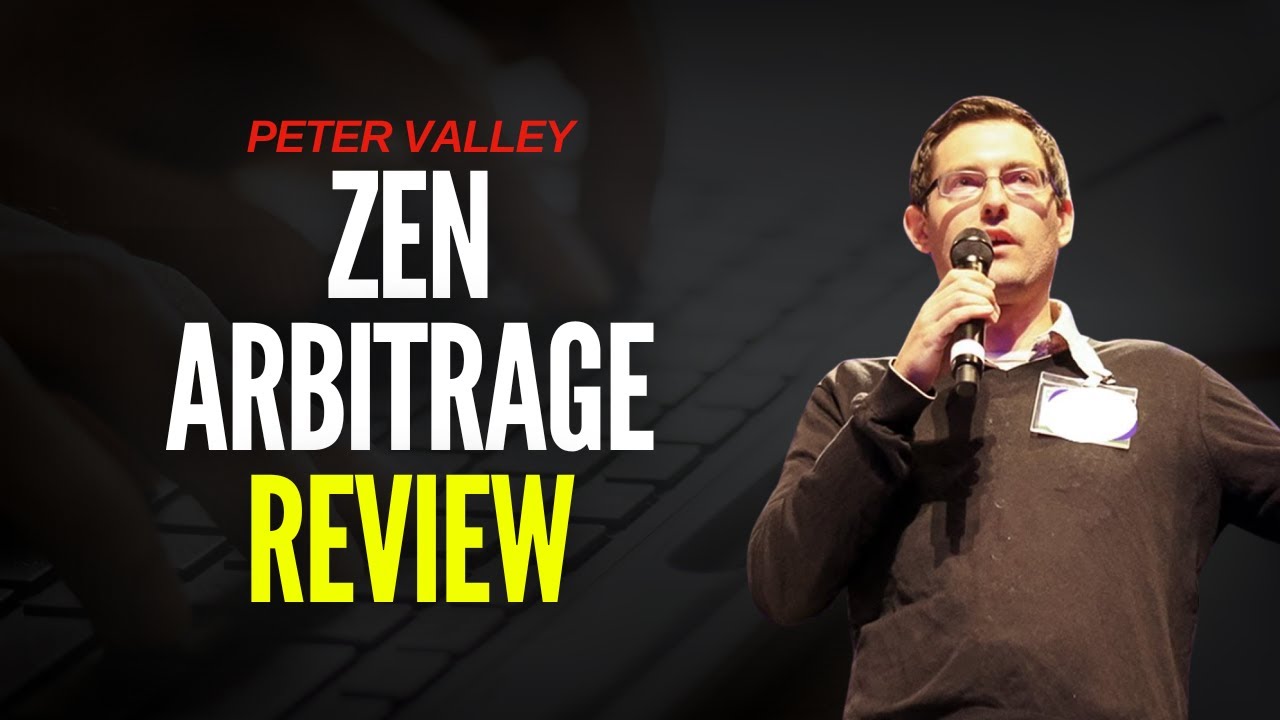 Peter Valley Zen Arbitrage Review - Is This Course LEGIT?