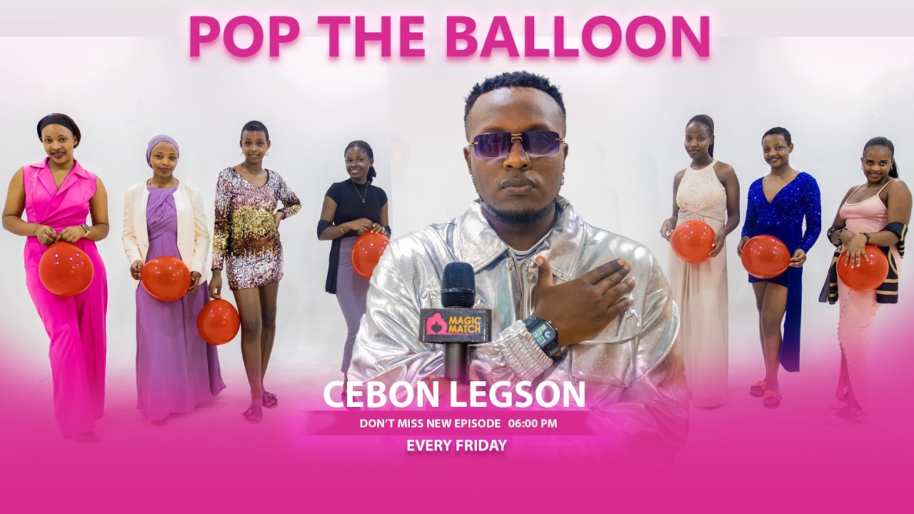 MAGIC MATCH | POP THE BALLOON 🎈: RWANDA EP 76&ndash; Umutipe ngo arebana irari 😲😲🌟💖