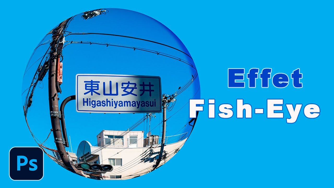 Transformer vos images en Fish Eye - tuto PhotoShop