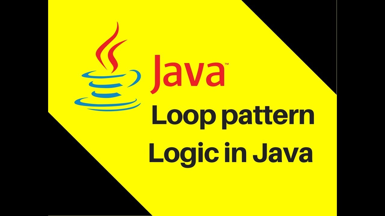 5.10 Loop pattern Logic in Java Tutorial