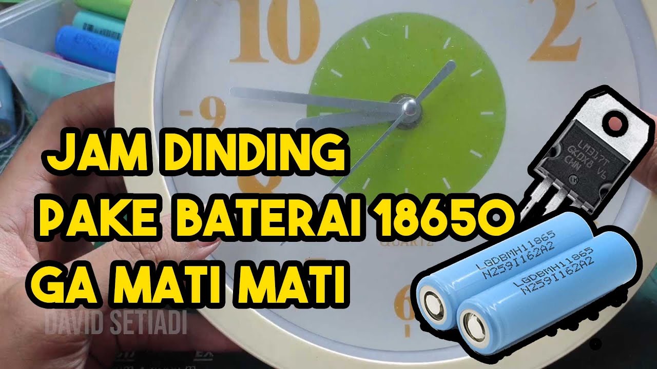 Baterai jam dinding pakai baterai 18650 awet gak mati-mati