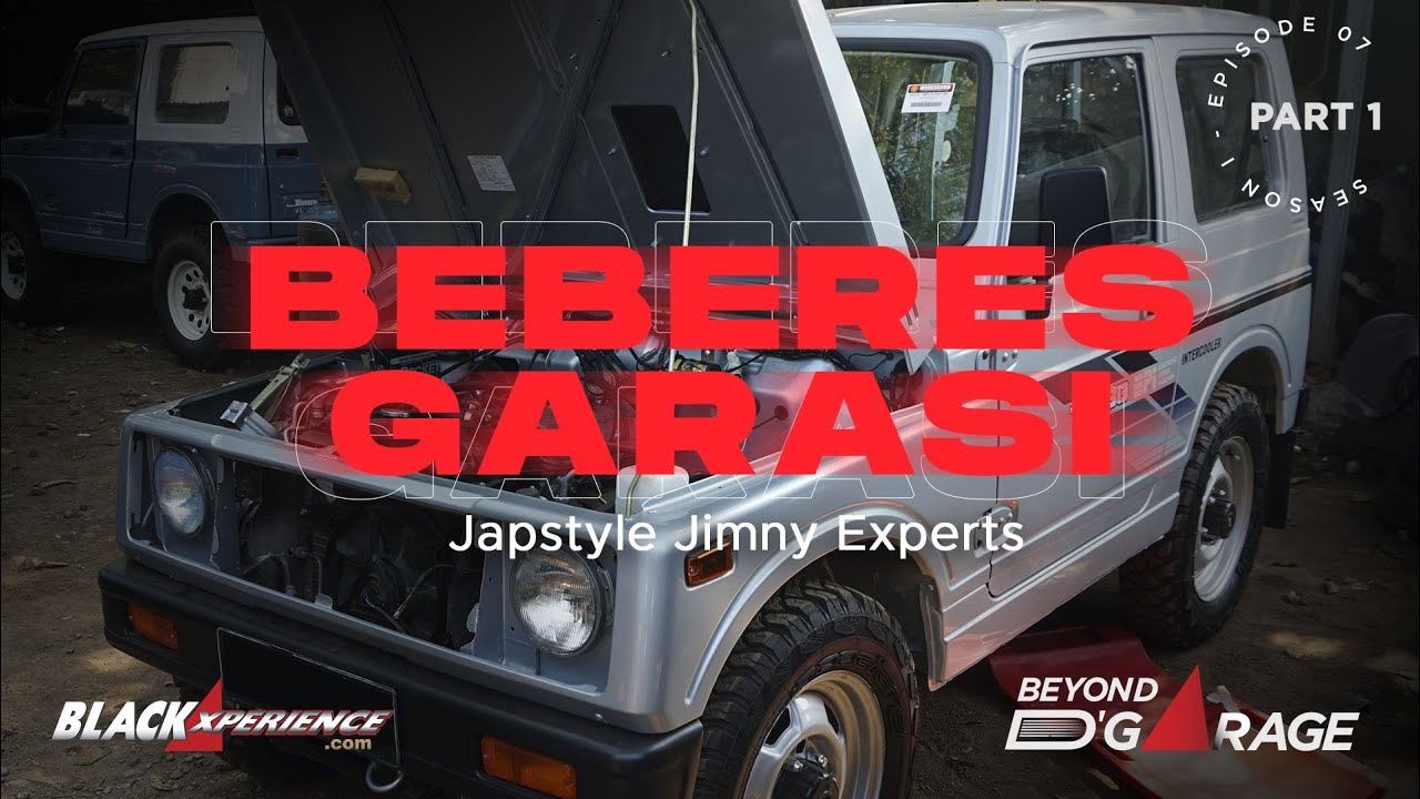 #BLACKLYFE Japstyle Jimny Experts Part 1 With Andri - Beberes Garasi/#BEYOND D’GARAGE/2020 - EPS 07