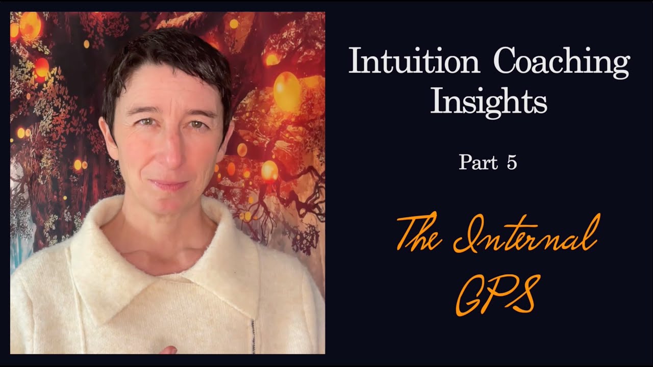 Intuition Coaching Insights &mdash; The Internal GPS