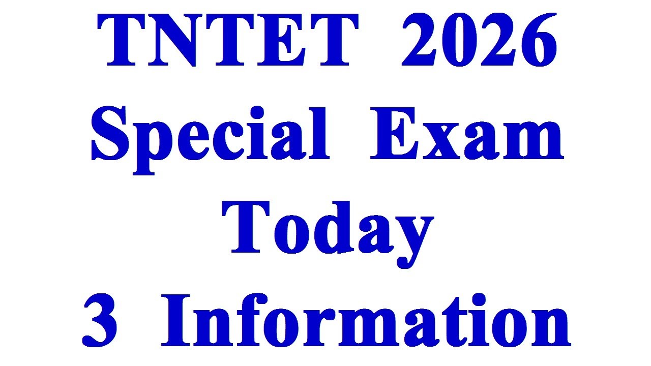 TNTET 2026 Special Exam Today 3 Information