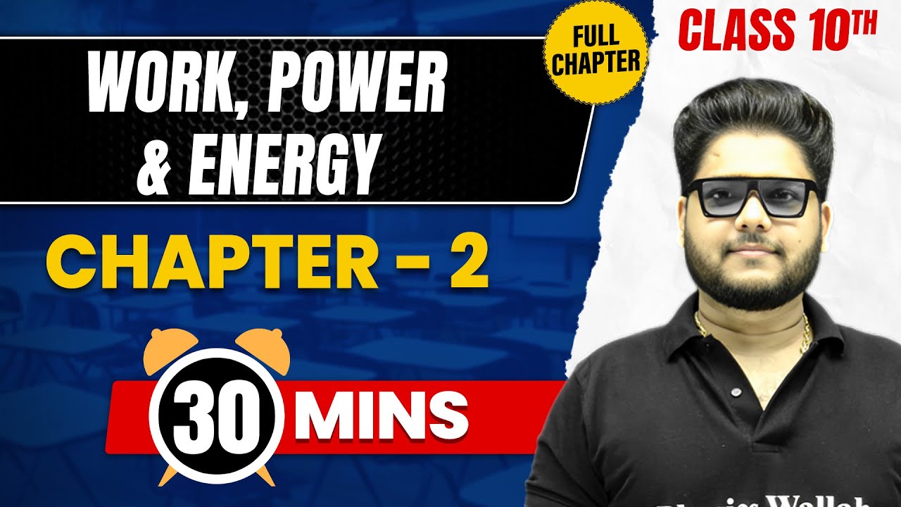 WORK,POWER & ENERGY in 30 Mins | Complete Chapter Mind - Map | Class 10 ICSE PHYSICS