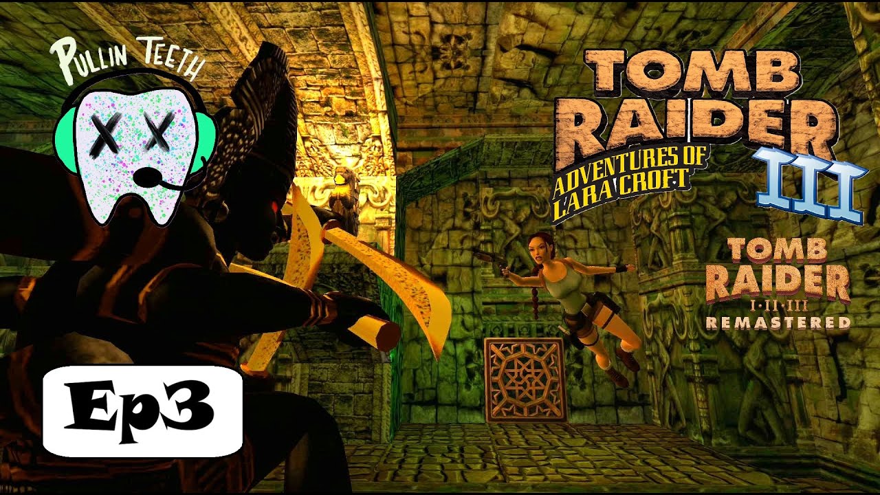 SNAAAAAAAAAKES - TOMB RAIDER III - Ep3