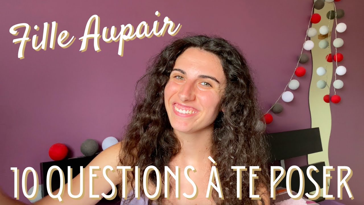10 QUESTIONS à te poser AVANT d'être FILLE AUPAIR 👧🏻🧒🏼