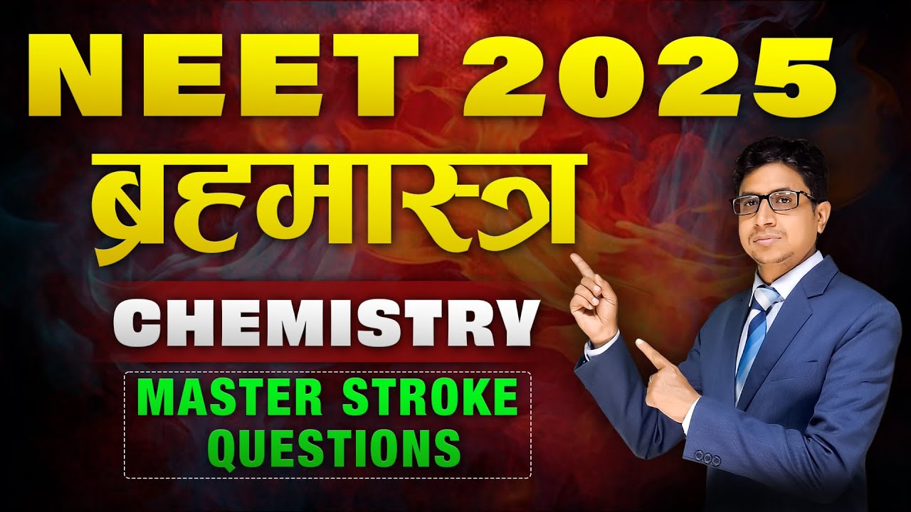 Master Stroke Questions of Chemistry | Brahmastra Series Ep -3 #neet2025  | Aakash Institute | Hindi