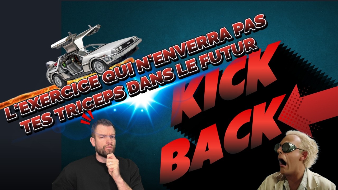 KICK-BACK : analyse complète de ce mouvement
