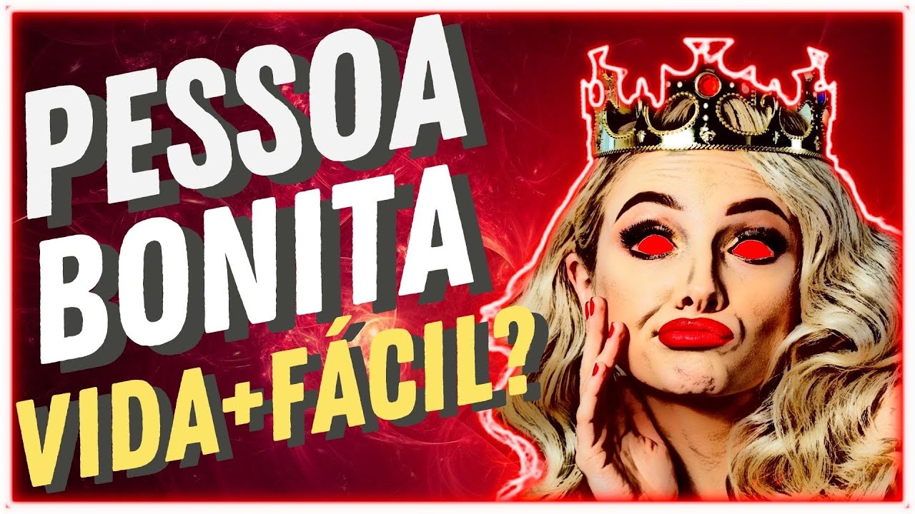 Pessoas bonitas têm vidas mais fáceis? Será mesmo? | Hoje na Psicologia