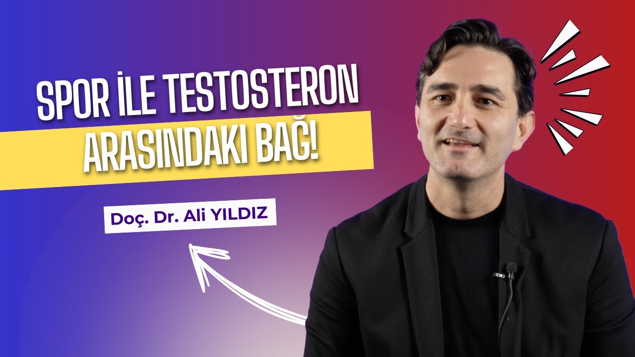 Doç. Dr. Ali Yıldız | Spor Yaparak Testosteron Hormonu Yükseltilebilir mi?