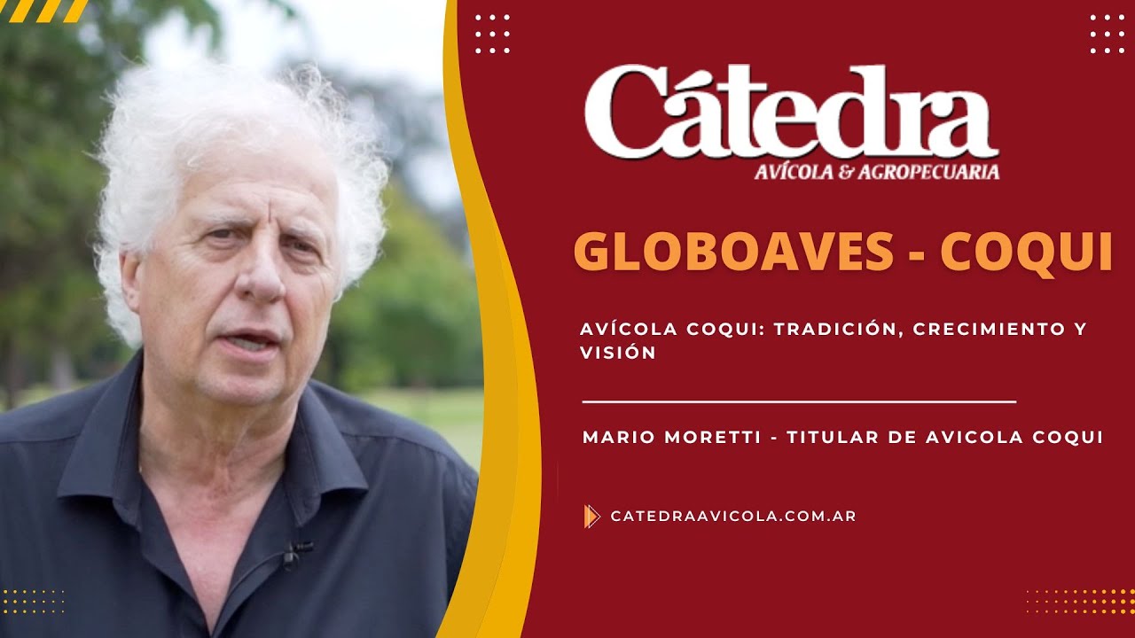 Av&iacute;cola Coqui: tradici&oacute;n, crecimiento y visi&oacute;n en la avicultura argentina