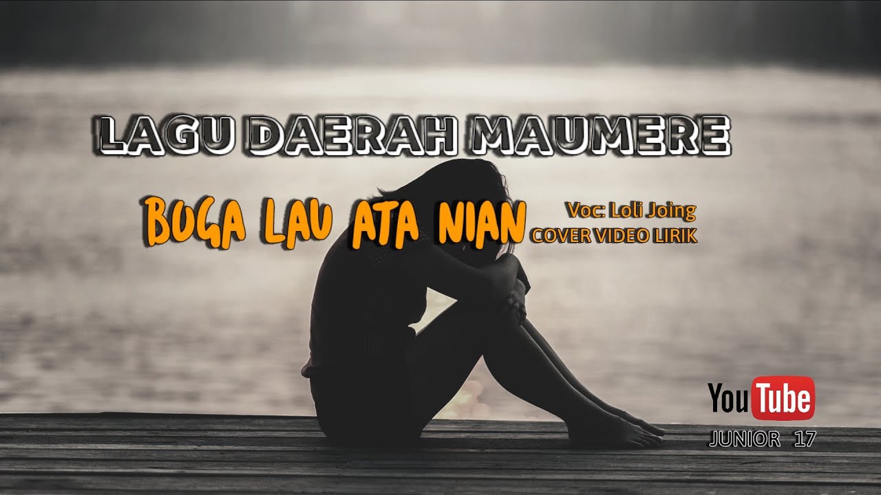 LAGU DAERAH MAUMERE || BOGA LAU ATA NIAN || LOLI JOING (Cover Video Lirik)