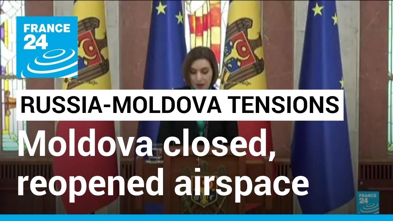 Russia-Moldova tensions: Moldova reopens airspace after 'security' closure &bull; FRANCE 24 English