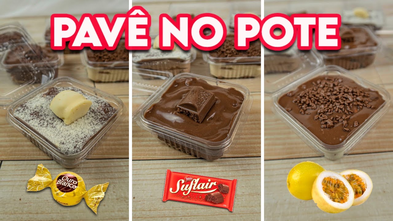 Pavê no Pote para Vender: 3 Sabores com uma Base (Ouro Branco, Suflair e Maracujá)