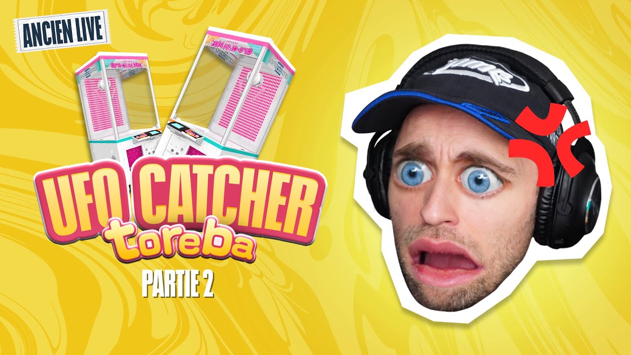 UFO Catcher (Partie 2/2) - Rediffusion Squeezie du 17/06/2021