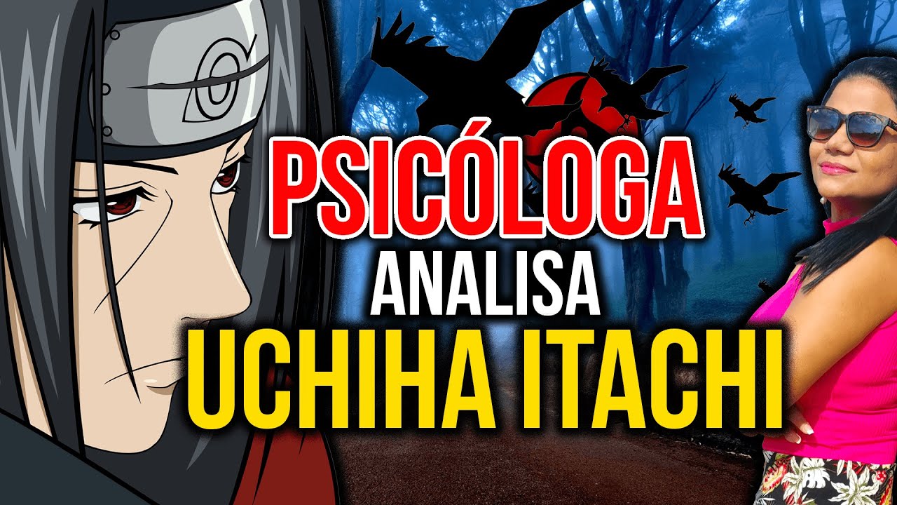 Psicóloga analisa Uchiha Itachi | Naruto