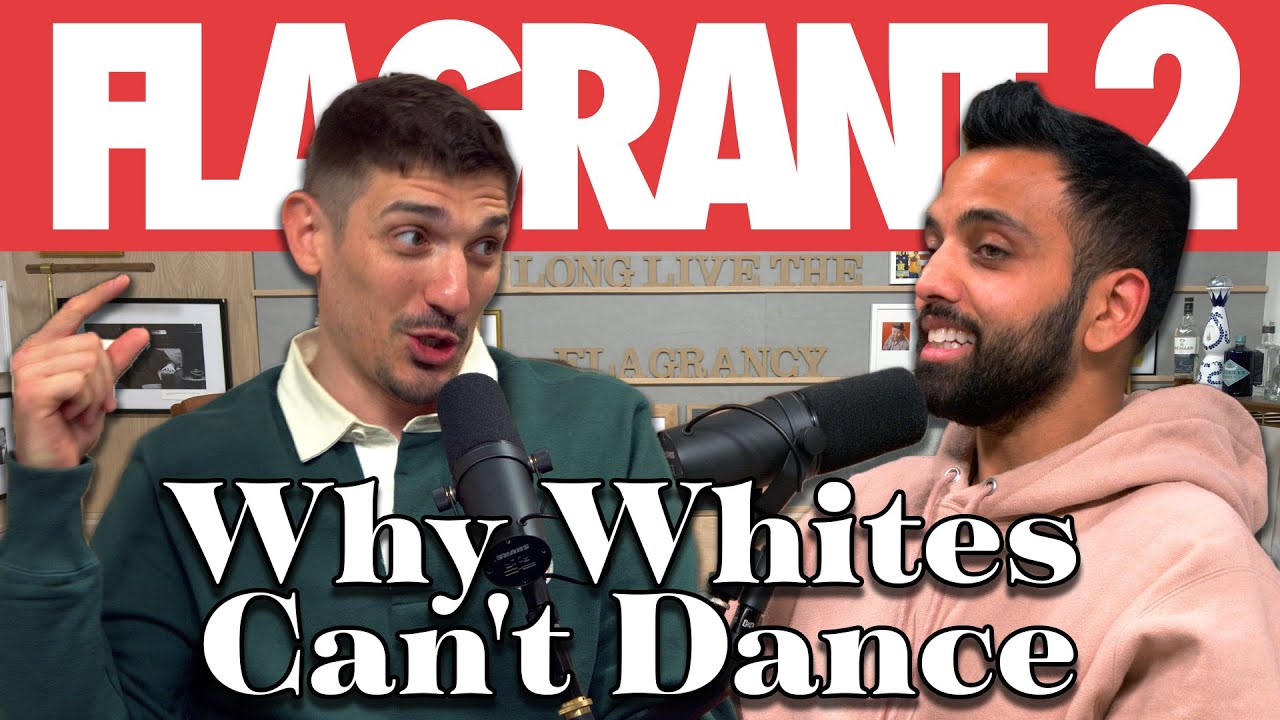 Why Whites Can't Dance | Full Episode | Flagrant 2 with Andrew Schulz & Akaash Singh
