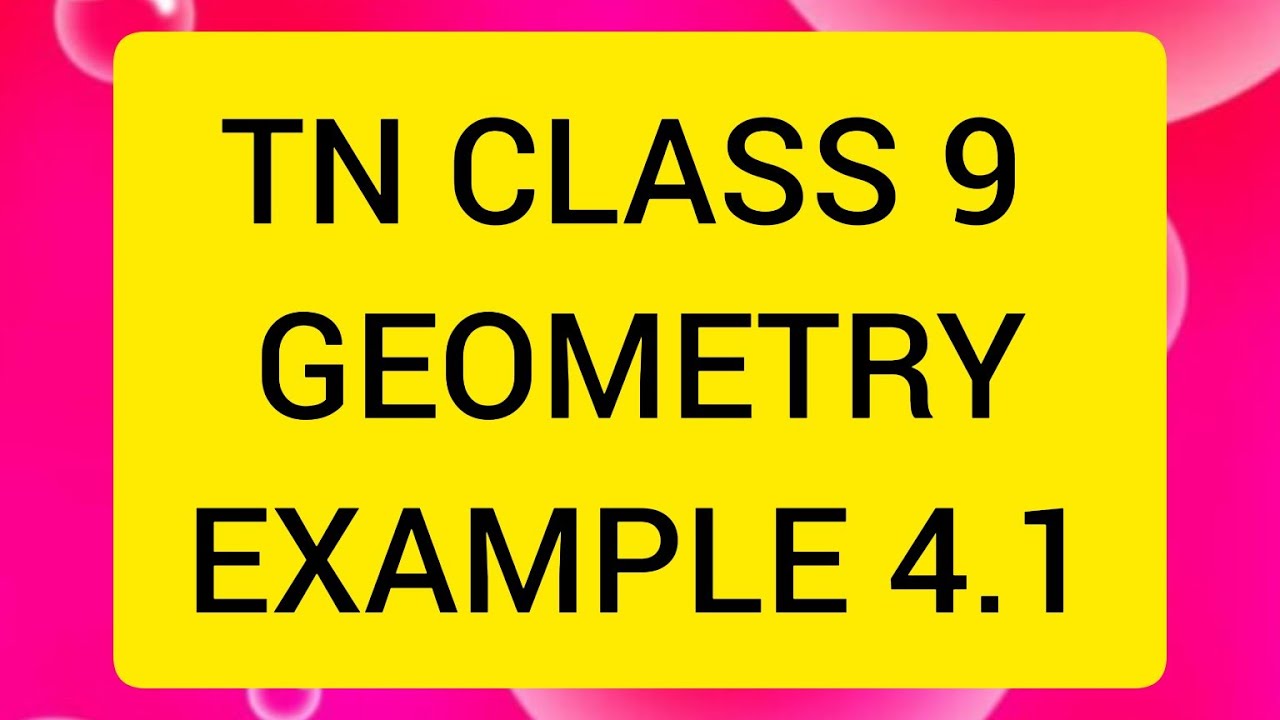 TN CLASS 9 MATHS GEOMETRY EXAMPLES 4.1