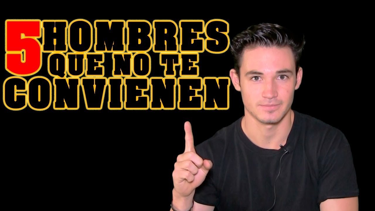 5 Tipos de Hombres que no te convienen